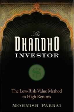 The Dhandho Investor: The Low-Risk Value Method to High Retuens