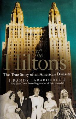 The Hiltons: The True Story of an American Dynasty
