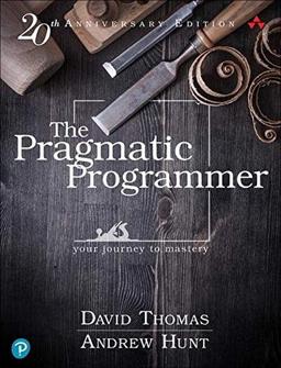 The Pragmatic Programmer : Frm Journeyman to Master