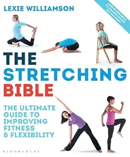 The Stretching Bible; The ultimate guide to improving fitness and flexibility
